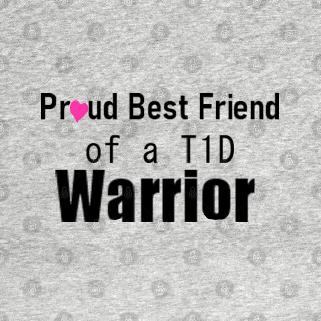 Proud Best Friend of a T1D Warrior 2 by CatGirl101